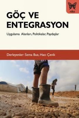 Göç ve Entegrasyon: Uygulama Alanları - Politikalar - Paydaşlar