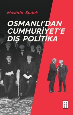 Osmanlıdan Cumhuriyete Dış Politika