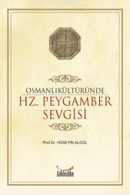 Osmanlı Kültüründe Hz. Peygamber Sevgisi
