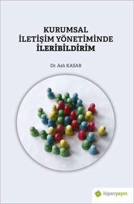 Kurumsal İletişim Yönetiminde İleribildirim