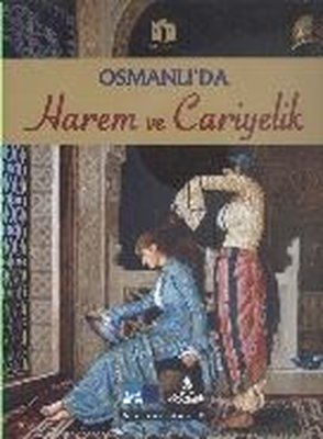 Osmanlı'da Harem ve Cariyelik