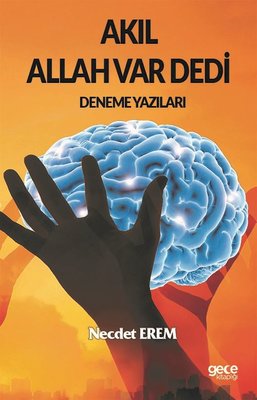 Akıl Allah Var Dedi