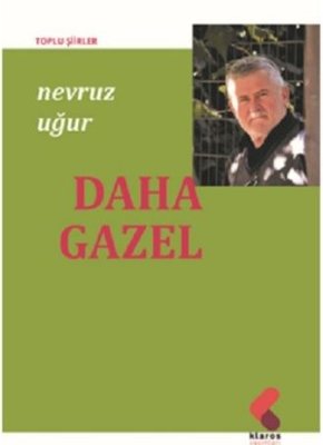 Daha Gazel - Toplu Şiirler