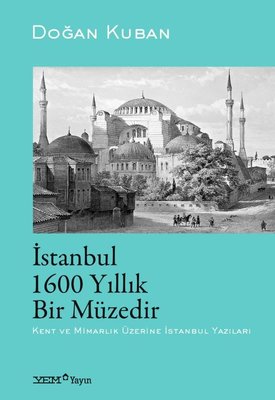 İstanbul 1600 Yıllık Bir Müzedir