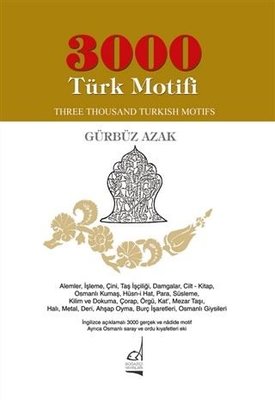 3000 Türk Motifi - Three Thousand Turkish Motifs