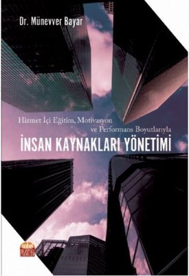 Hizmet İçi Eğitim Motivasyon ve Performans Boyutlarıyla İnsan Kaynakları Yönetimi