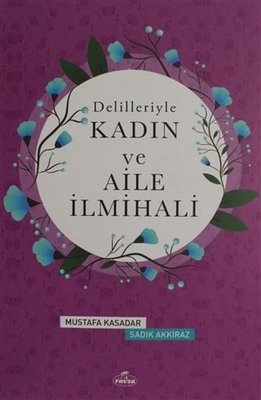 Delilleriyle Kadın ve Aile İlmihali - Şamua