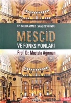 Hz. Muhammed Sav Devrinde Mescid ve Fonksiyonları