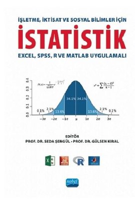 İşletme İktisat ve Sosyal Bilimler İçin İstatistik - Excel - SPSS - R ve Matlab Uygulamalı