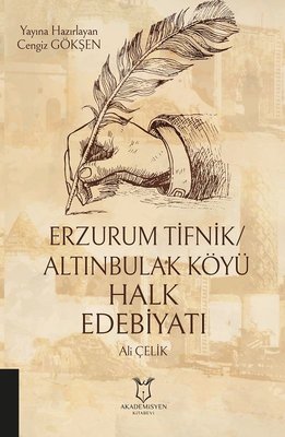 Erzurum Tifnik - Altınbulak Köyü Halk Edebiyatı