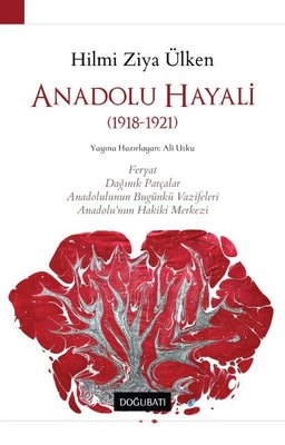 Anadolu Hayali - 1918-1921