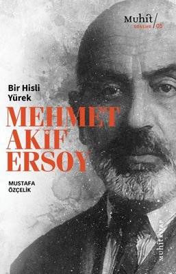 Bir Hisli Yürek - Mehmet Akif Ersoy