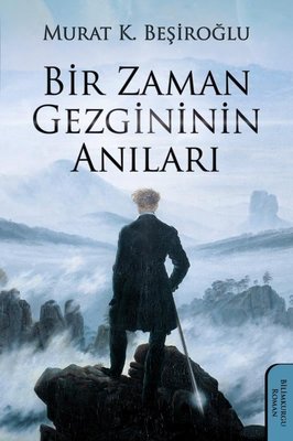 Bir Zaman Gezgininin Anıları