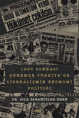 1980 Sonrası Dönemde Türkiye'de Liberalizmin Ekonomi Politiği