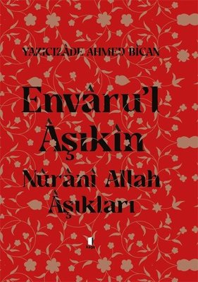 Envaru'l Aşıkin - Nurani Allah Aşkına