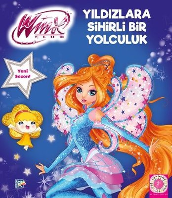 Winx Club Yildizlara Sihirli Yolculuk D R Kultur Sanat Ve Eglence Dunyasi