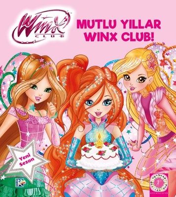 Winx Club - Mutlu Yıllar Winx Club!