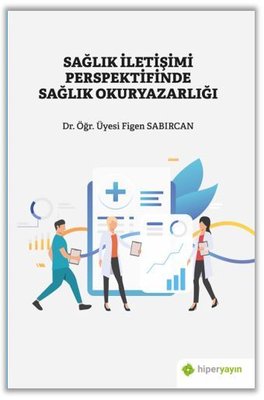 Sağlık İletişimi Perspektifinde Sağlık Okuryazarlığı