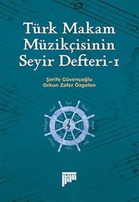 Türk Makam Müzikçisinin Seyir Defteri 1