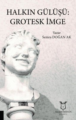 Halkın Gülüşü: Grotesk İmge