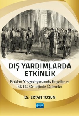 Dış Yardımlarda Etkinlik: Refahın Yaygınlaşmasında Engeller ve KKTC Örneğinde Önlemler