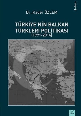 Türkiye'nin Balkan Türkleri Politikası 1991 - 2014