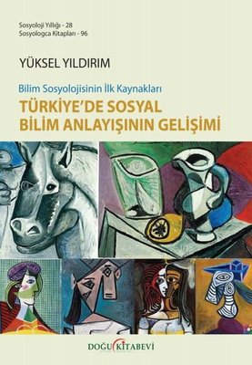 Bilim Sosyolojisinin İlk Kaynakları Türkiye'de Sosyal Bilim Anlayışının Gelişimi
