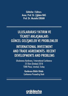 Uluslararası Yatırım ve Ticaret Anlaşmaları: Güncel Gelişmeler ve Problemler