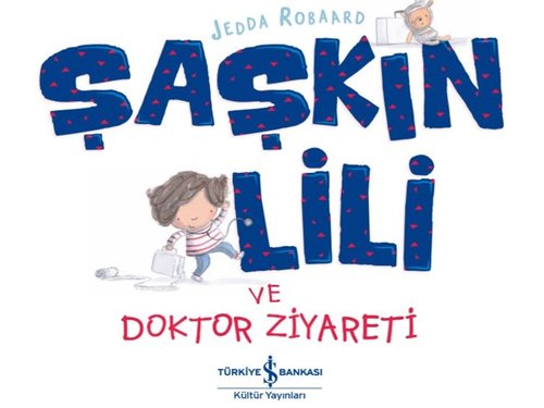 Şaşkın Lili ve Doktor Ziyareti