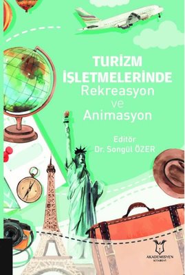 Turizm İşletmelerinde Rekreasyon ve Animasyon