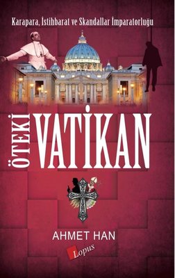 Öteki Vatikan: Karapara - İstihbarat ve Skandallar İmparatorluğu