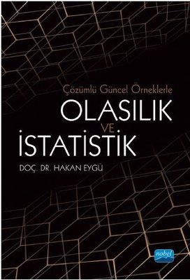 Çözümlü Güncel Örneklerle Olasılık ve İstatistik