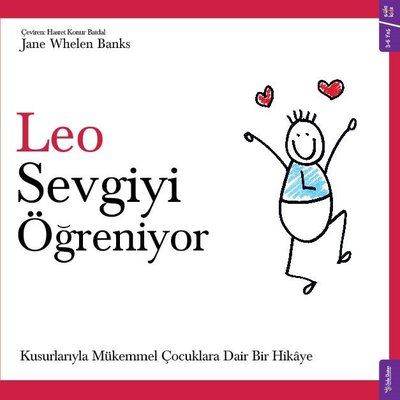 Leo Sevgiyi Öğreniyor - Kusurlarıyla Mükemmel Çocuklara Dair Bir Hikaye