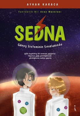 Sedna - Fantastik Bir Uzay Macerası
