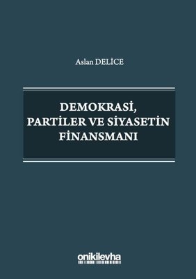 Demokrasi Partiler ve Siyasetin Finansmanı