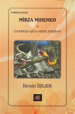 Mirza Mihemed u Çavreşa Qiza Mire Ereban