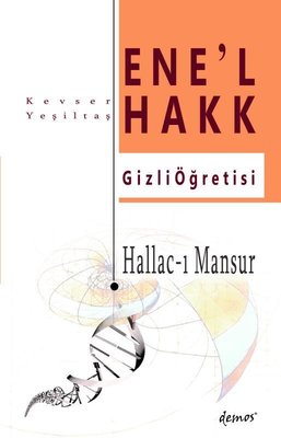 Hallac-ı Mansur - Enel Hakk Gizli Öğretisi