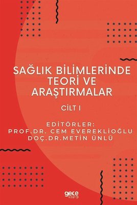 Sağlık Bilimlerinde Teori ve Araştırmalar - Cilt 1