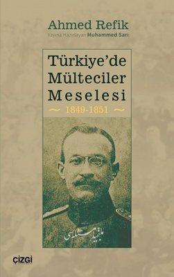Türkiye'de Mülteciler Meselesi 1849 - 1851