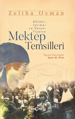 Mektep Temsilleri: Ahlaki-İçtimai ve Vatani Tiyatro