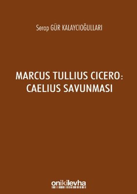 Marcus Tullius Cicero: Caelius Savunması
