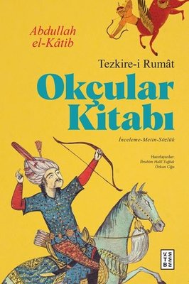 Okçular Kitabı - Tezkire-i Rumat