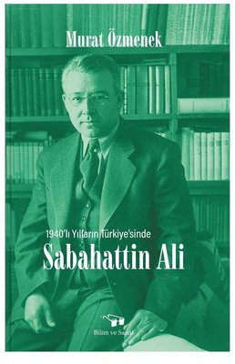 1940'lı Yılların Türkiyesi'nde Sabahattin Ali