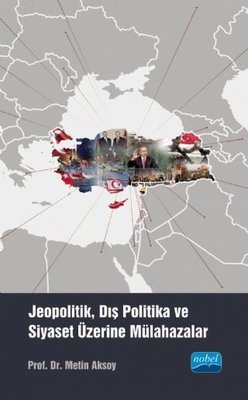 Jeopolitik Dış Politika ve Siyaset Üzerine Mülahazalar