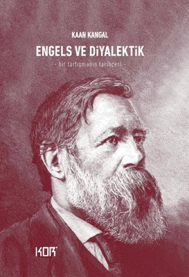 Engels ve Diyalektik - Bir Tartışmanın Tarihçesi