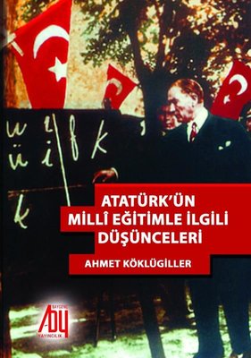 Atatürkün Milli Eğitile İlgili Düşünceleri