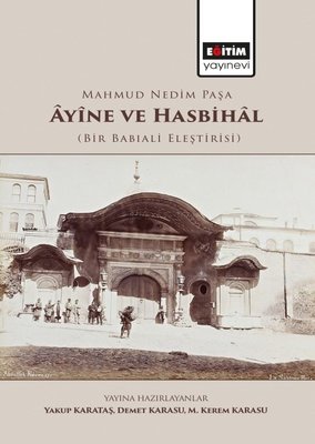 Mahmud Nedim Paşa Ayine ve Hasbihal - Bir Babıali Eleştirisi