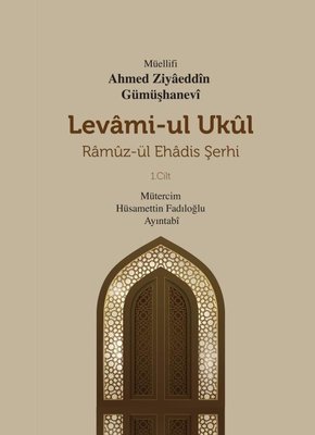 Levami-ul Ukul - Ramuz-ül Ehadis Şerhi 1.Cilt