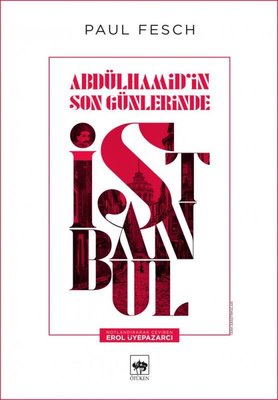 Abdülhamidin Son Günlerinde İstanbul