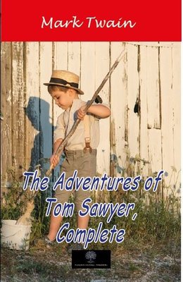 The Adventures of Tom Sawyer Complete